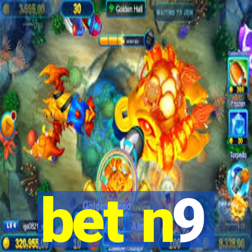 bet n9